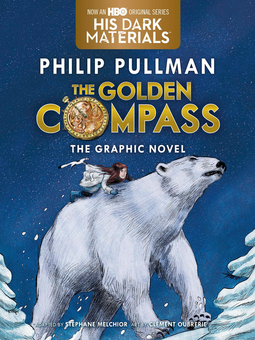 Title details for The Golden Compass Graphic Novel, Complete Edition by Philip Pullman - Available